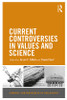 Current Controversies in Values and Science