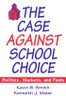 Case Against School Choice