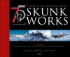 75 years of the Lockheed Martin Skunk Works