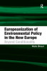 Europeanization of Environmental Policy in the New Europe