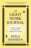 Light Work Journal - A powerful new journal from global sensation Keila Shaheen to support you through the changing seasons of life this 2026