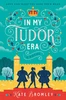 In My Tudor Era