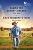 Saving The Deputy's Ranch/A K-9 To Reunite Them