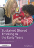Sustained Shared Thinking in the Early Years