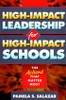 High-Impact Leadership for High-Impact Schools