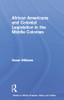 African Americans and Colonial Legislation in the Middle Colonies