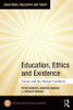 Education, Ethics and Existence