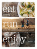 Eat Run Enjoy: Energising Recipes for Running Performance and Pleasure