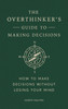 Overthinker's Guide to Making Decisions