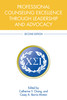 Professional Counseling Excellence through Leadership and Advocacy