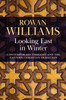Looking East in Winter: Contemporary Thought and the Eastern ChristianTradition