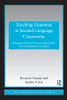Teaching Grammar in Second Language Classrooms
