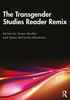 Transgender Studies Reader Remix
