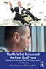 Rich Get Richer and the Poor Get Prison