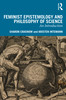 Feminist Epistemology and Philosophy of Science