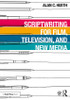 Scriptwriting for Film, Television and New Media