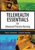 Telehealth Essentials for Advanced Practice Nursing