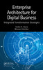 Enterprise Architecture for Digital Business