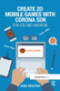 Create 2D Mobile Games with Corona SDK