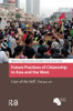 Future Practices of Citizenship in Asia and the West