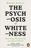 Psychosis of Whiteness