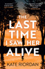Last Time I Saw Her Alive