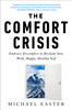 Comfort Crisis