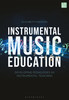 Instrumental Music Education: Developing Pedagogies as Instrumental Teachers
