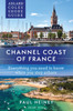 Adlard Coles Shore Guide: Channel Coast of France: Everything you need to know when you step ashore