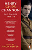 Henry 'Chips' Channon: The Diaries (Volume 1)