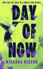 Day of Now: A powerful post-apocalyptic story about facing impossible choices