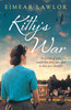Kitty's War: A sweeping historical fiction novel from the author of Dublin's Girl