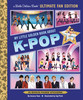 My Little Golden Book About K-pop Ultimate Fan Edition
