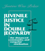 Juvenile Justice in Double Jeopardy