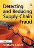 Detecting and Reducing Supply Chain Fraud