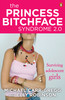 Princess Bitchface Syndrome 2.0