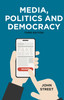 Media, Politics and Democracy, 3e