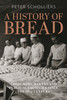 A History of Bread: Consumers, Bakers and Public Authorities since the 18th Century