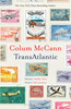 TransAtlantic: From the New York Times-bestselling, National Book Award-winning, Booker Prize-longlisted author of Apeirogon and Let the Great W
