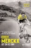 Eddy Merckx - Out On His Own: 'The Cannibal' through the eyes of his rivals and teammates