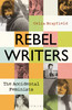 Rebel Writers: The Accidental Feminists: Shelagh Delaney . Edna O'Brien. Lynne Reid Banks . Charlotte Bingham . Nell Dunn . Virginia Ironside