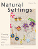 Natural Settings: Creating Botanical Jewelry with Eco-resins
