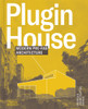 Plugin House