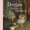 Degas, Painter of Ballerinas