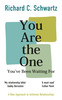 You Are the One You've Been Waiting For