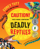 Caution! This Book Contains Deadly Reptiles