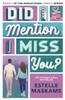 Did I Mention I Miss You? (The DIMILY Series)