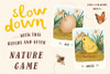 Slow Down…With This Before and After Nature Game