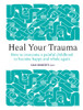 Heal Your Trauma