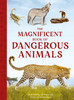 Magnificent Book of Dangerous Animals